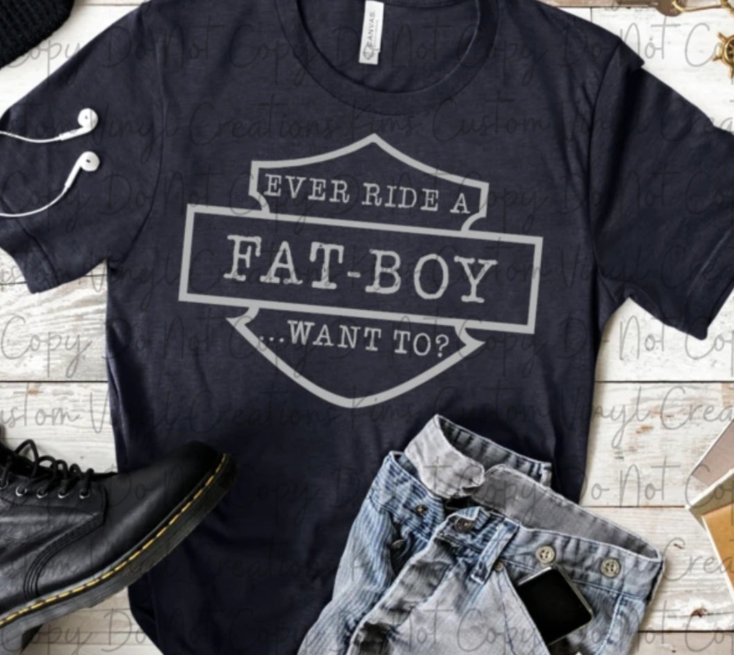 Ever Ride A Fat Boy