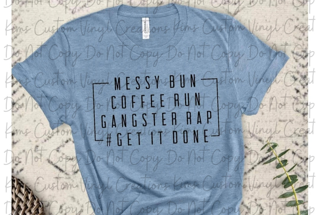 Messy Bun Coffee Run Gangsta Rap