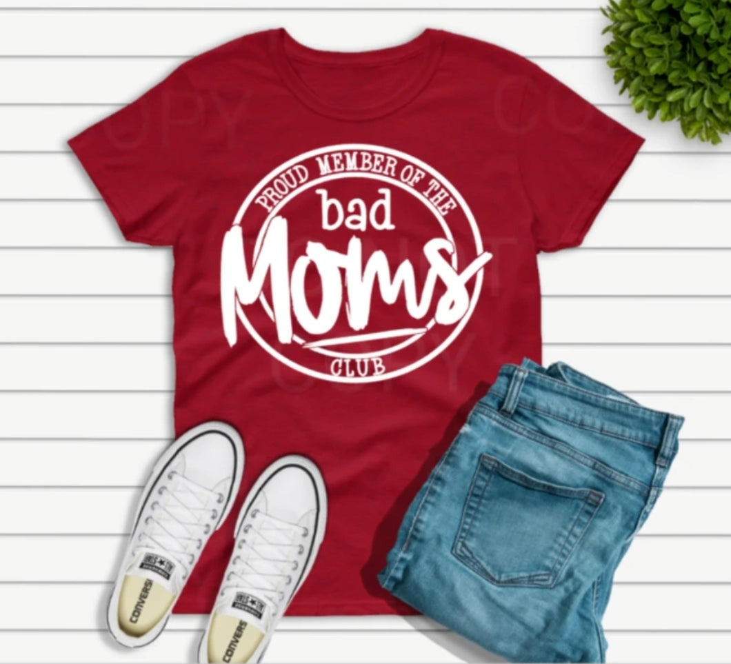 Proud Member of the Bad Moms Club