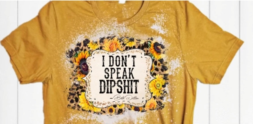 I Don't Speak Dipshit