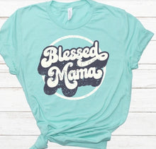 Load image into Gallery viewer, Blessed Mama
