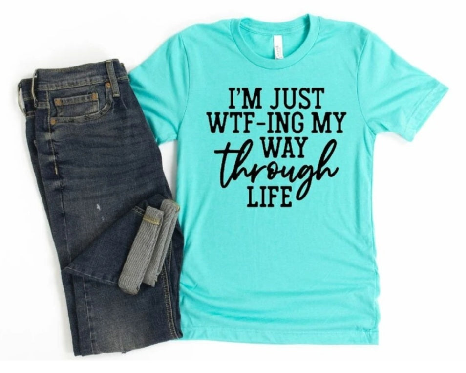Just WTF'ing My Way Through Life (Black)
