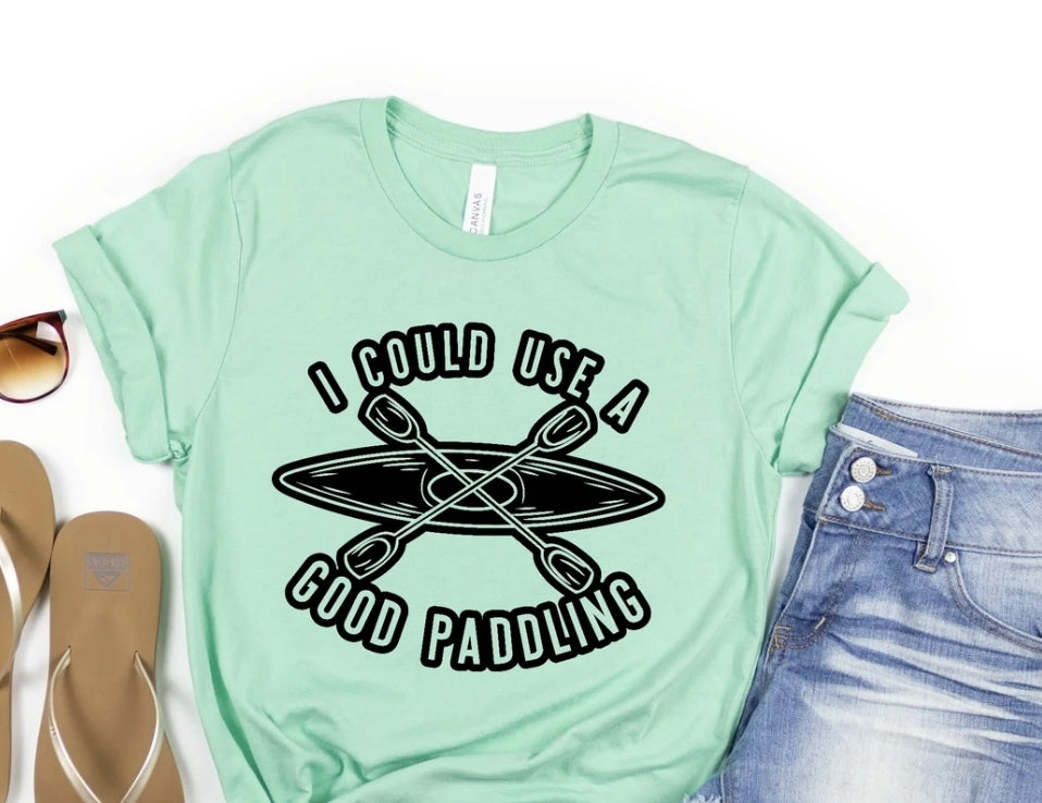 I Could Use a Good Paddling