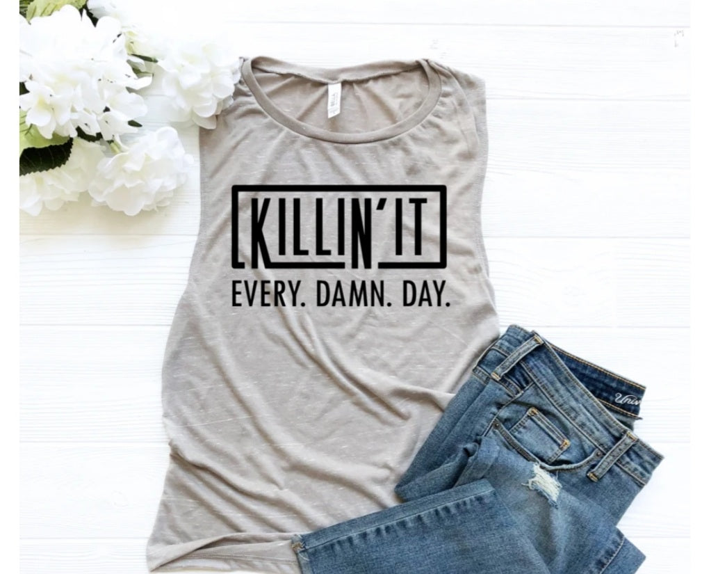 Killin' It Every. Damn. Day.