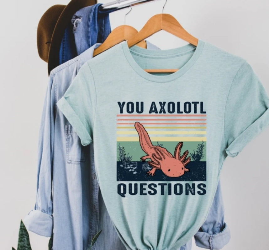 You Axolotl Questions