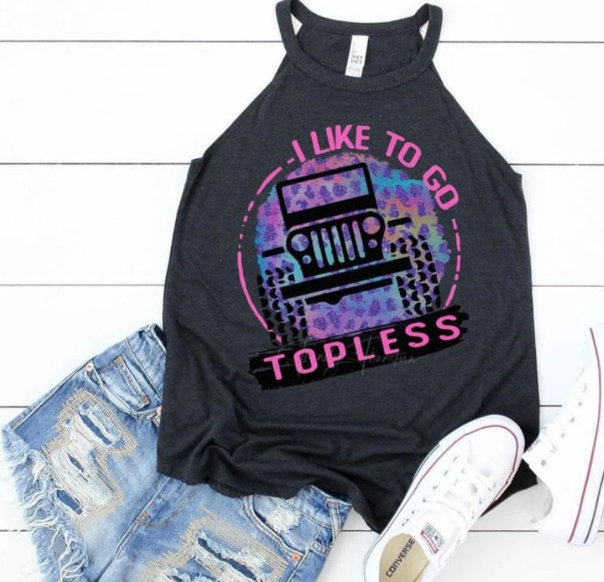 I Like to Go Topless Jeep