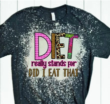 Load image into Gallery viewer, Did I Eat That
