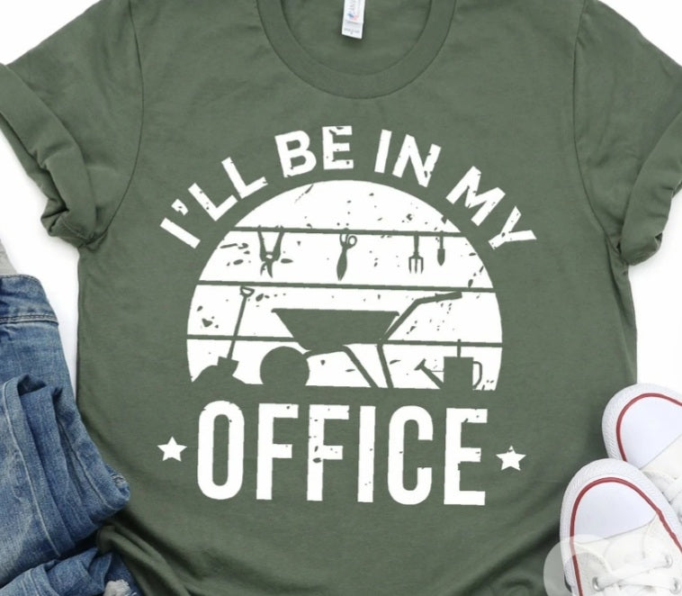 I'll Be In My Office Garden