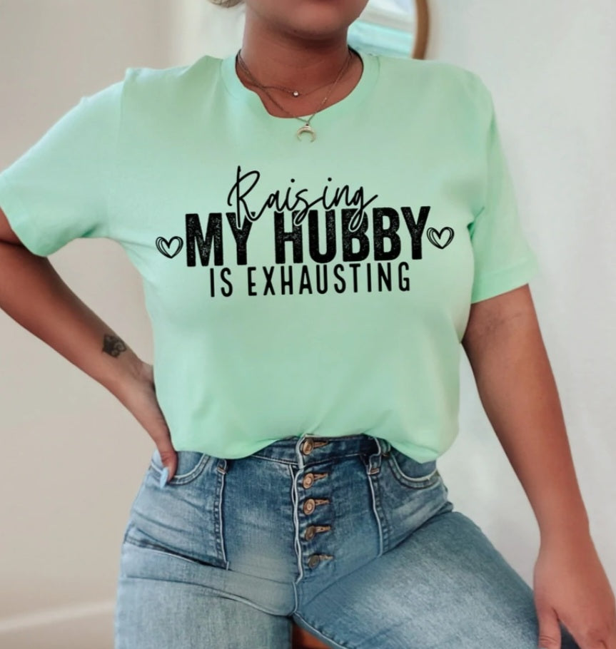 Raising my Hubby Is Exhausting