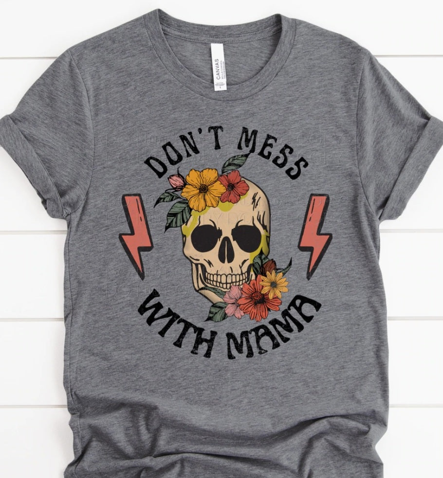 Don't Mess With Mama