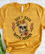 Load image into Gallery viewer, Don&#39;t Mess With Mama
